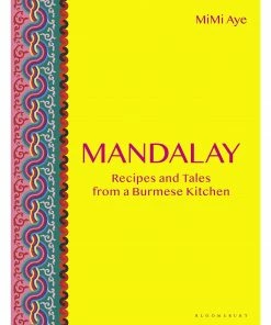 Bloomsbury Mandalay By Mimi Aye Cookbooks