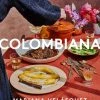 HarperCollins Cookbooks Colombiana By Mariana Velasquez 2 HarperCollins Cookbooks Colombiana By Mariana Velasquez