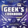 Skyhorse Publishing The Geek's Cookbook By Liguori Lecomte 2 Skyhorse Publishing The Geek's Cookbook By Liguori Lecomte