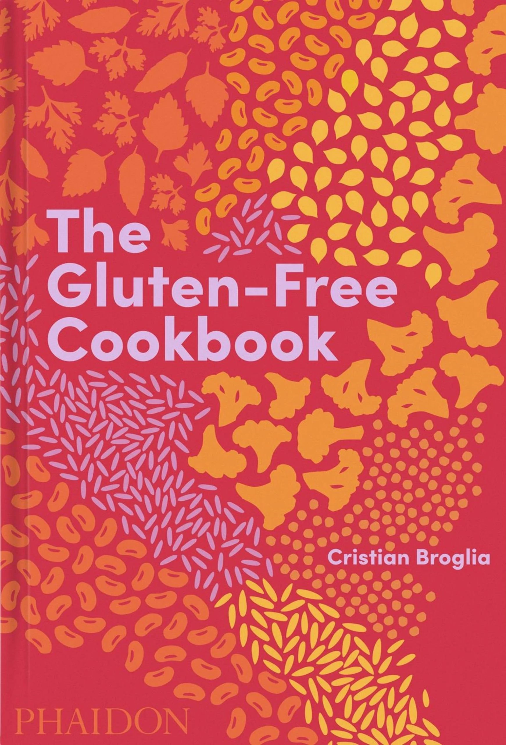 Phaidon The Gluten-Free Cookbook By Cristian Broglia 3 Phaidon The Gluten-Free Cookbook By Cristian Broglia