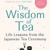 Atlantic Books The Wisdom Of Tea By Noriko Morishita Cookbooks