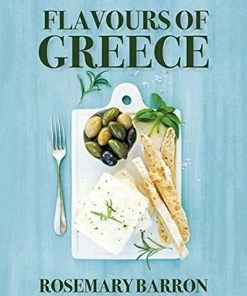 Grub Street Flavours Of Greece By Rosemary Barron
