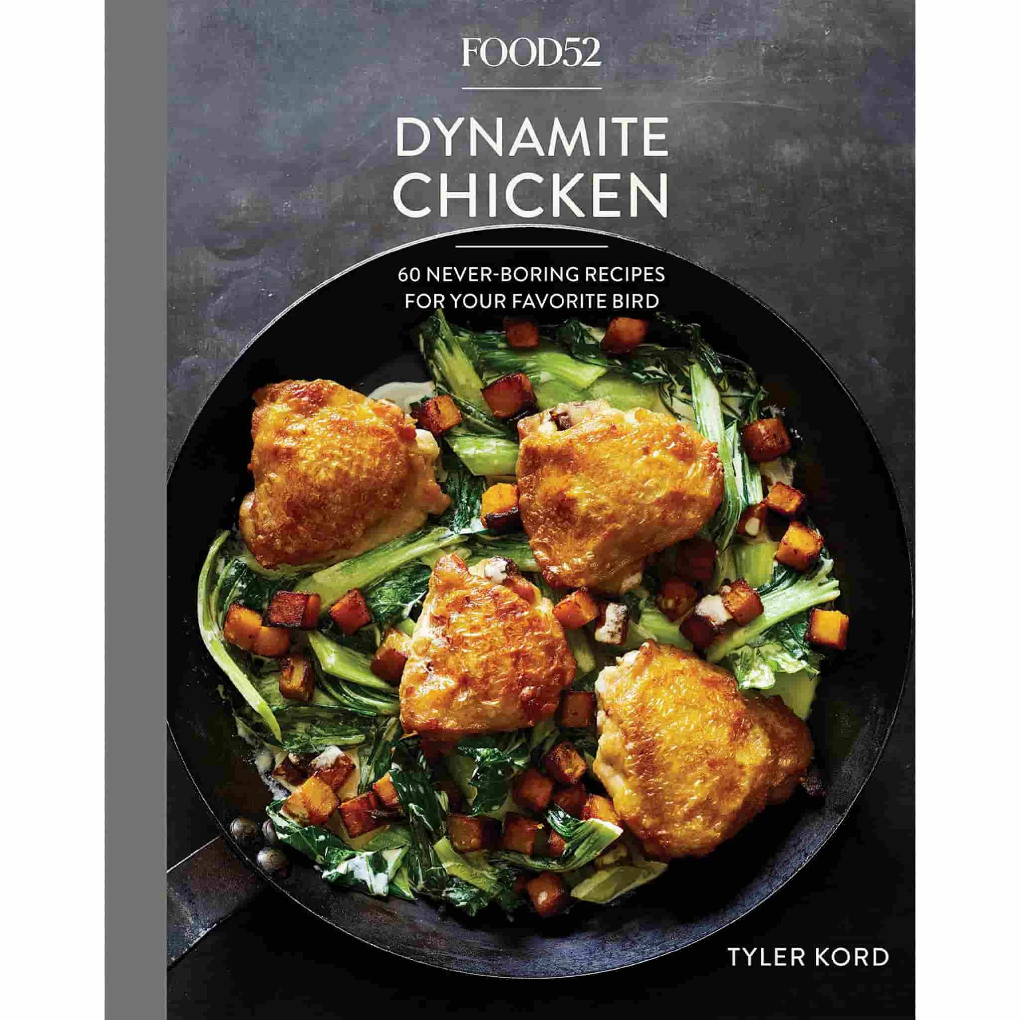 Random House Food52 Dynamite Chicken By Tyler Kord 3 Random House Food52 Dynamite Chicken By Tyler Kord