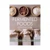 The Crowood Press Fermented Foods By Caroline Gilmartin SEASONAL INSPIRATION 1 The Crowood Press Fermented Foods By Caroline Gilmartin SEASONAL INSPIRATION