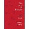 Bloomsbury Chinese Ingredients The Food Of Sichuan By Fuchsia Dunlop