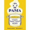 Penguin Cookbooks An A-Z Of Pasta By Rachel Roddy 2 Penguin Cookbooks An A-Z Of Pasta By Rachel Roddy